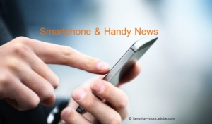 Smartphone und Handy News